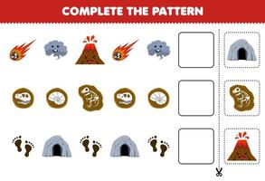 Education game for children cut and complete the pattern of each row from a cute cartoon meteor smoke volcano fossil footprint cave worksheet vector