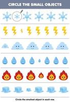 Education game for children circle the smallest object in each row of cute cartoon snowflake thunder cloud water fire ice printable nature worksheet vector