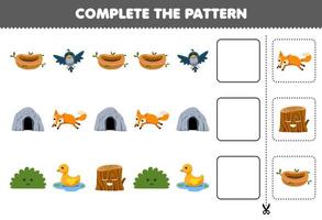 Education game for children cut and complete the pattern of each row from a cute cartoon bird nest cave fox bush duck wood log worksheet vector