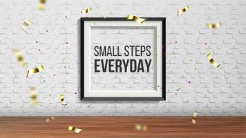 Art Frame With Phrase Small Step Everyday Vector