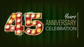 45 Years Anniversary Banner Vector. Forty-five, Forty-fifth Celebration. Glowing Lamps Number. For Business Cards, Postcards, Flyers, Gift Cards Design. Retro Green Background Illustration