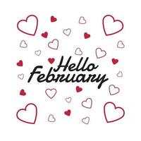 Hello February Written in Minimalist. Inspirational Valentine's Day vector