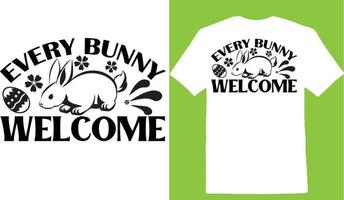 Every Bunny Welcome Easter T-shirt vector