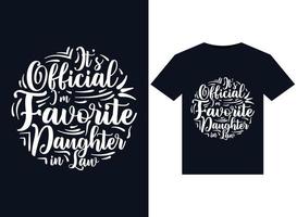 It's Official I'm Favorite Daughter in Law illustrations for print-ready T-Shirts design vector