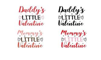 Mommy's Little Valentine, Daddy's Little Valentine Design. vector