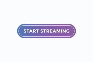 start streaming button vectors.sign label speech bubble start streaming vector