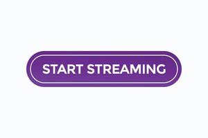 start streaming button vectors.sign label speech bubble start streaming vector