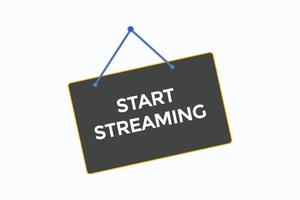 start streaming button vectors.sign label speech bubble start streaming vector