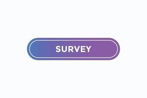 survey button vectors.sign label speech bubble survey vector