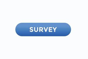survey button vectors.sign label speech bubble survey vector