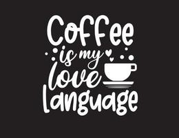 coffee lover t-shirt design, coffee typography design, coffee Tshirt design vector
