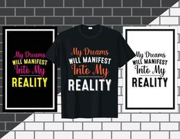 My dreams will manifest Inspirational sayings typography t shirt design vector