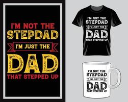 I am not the stepdad Father's Day Quote t shirt and mug design vector