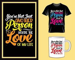 no eres solo otra persona citas de amor tipografía camiseta y vector de diseño de taza