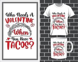 Who needs a Valentine's Day quote t shirt and mug design vector