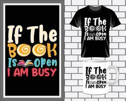 If the book is open Book quotes typography t shirt design vector