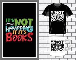 no es acaparamiento de citas de libros tipografía vector de diseño de camiseta