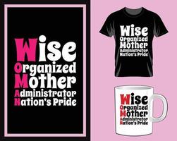 Wise organized Women's Day t shirt and mug design vector