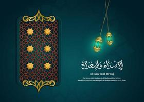 Vector greeting isra miraj with ornament decoration and Islamic geometric pattern. Vector Illustration