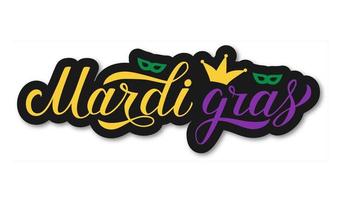 Letras de mano coloridas caligráficas de mardi gras. cartel de celebración del martes gordo o de carnaval. carnaval tradicional en nueva orleans. elemento vectorial de diseño para banner, volante, invitación de fiesta. vector