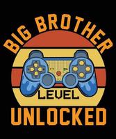 Big Brother Level Unlocked- For Gamer, Retro, Typography, Custom, Print, Vector, Template Design vector