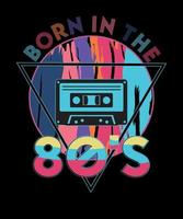 Born in the 80's 1980 Generation with Cassette tape graphic birthday t-shirt design vector