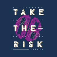 take the risk urban abstract graphic typography vector print t shirt