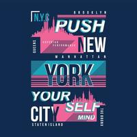 empújese a sí mismo, marco de texto de la ciudad de nueva york, tipografía gráfica, impresión vectorial vector