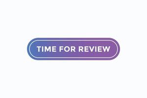time for review button vectors.sign label speech bubble time for review vector