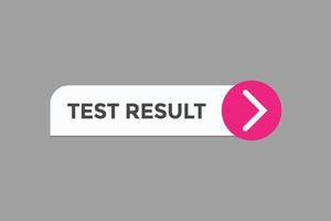 test result button vectors.sign label speech bubble test result vector