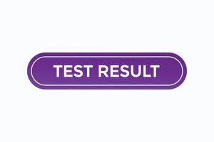 test result button vectors.sign label speech bubble test result vector