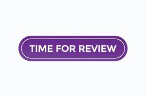 time for review button vectors.sign label speech bubble time for review vector