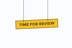 time for review button vectors.sign label speech bubble time for review vector