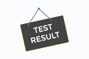 test result button vectors.sign label speech bubble test result vector