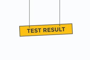 botón de resultado de prueba vectores.etiqueta de signo resultado de prueba de burbuja de voz vector