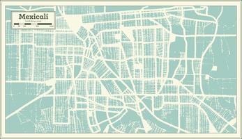 Mexicali Mexico City Map in Retro Style. Outline Map. vector