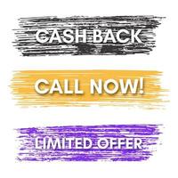 Cash Back, Call Now, Limited Offer. Set of three sale banners on the colorful painted spots. Vector illustration