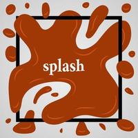 Big brown splash with lots of small splashes in black frame and inscription splash. Vector illustration