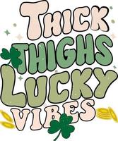 Thick Thighs Lucky Vibes vector