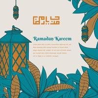 diseño de plantilla de ramadán kareem con hoja y linterna en diseño dibujado a mano y el medio árabe es bienvenido ramadán vector