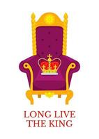 Poster with throne, crown and inscription Long Live the King. Design for occasion of taking throne and coronation of King Charles III. Great for signboard, banner, greeting card, flyer, print. Vector