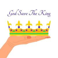 Poster with hands holding a golden crown and inscription God Save the King. Design for the accession and coronation of King Charles III. Template for signboard, banner, card, flyer, print. Vector