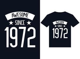 Awesome since 1972 illustrations for print-ready T-Shirts design vector