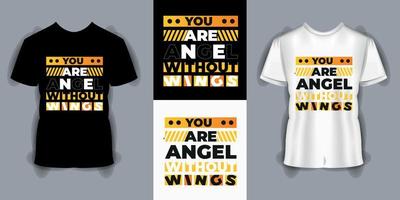 eres un ángel sin alas tipografía camiseta, diseño de camiseta motivacional vector