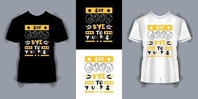 Say Goodbye to Your Past typography T-Shirt Designs, Motivational T-shirt design vector