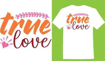 True Love Valentine Day T-shirt vector