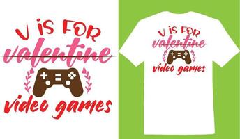 V Is For Valentine Video Games Valentine Day T-shirt vector