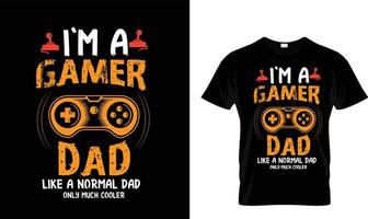 I'M A GAMER DAD..T-SHIRT DESIGN vector