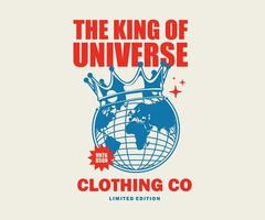 ilustración vintage del diseño de camisetas del rey de la tierra del universo, gráfico vectorial, afiche tipográfico o camisetas ropa de calle y estilo urbano vector