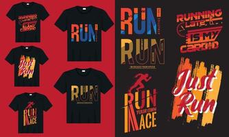 Just run typography t shirt quotes and apparel design vector